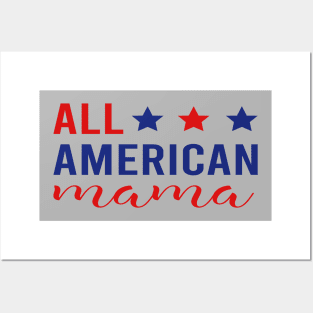 All American Mama - 4th of July Patriotic Red White & Blue Posters and Art